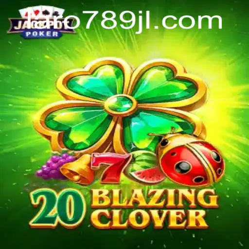 Exploring the Exciting World of 20BlazingClover and Laro789